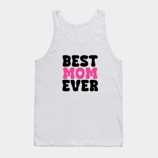 Best Mom Ever Typhography Tank Top